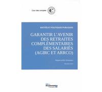 Garantir L'avenir Des Retraites Complémentaires Des Salariés