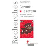 Garantir le revenu : Histoire et actualité d'une utopie concrète
