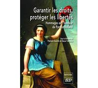 Garantir les droits, protéger les libertés: Mélanges en hommage à Patrice Rolland