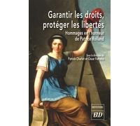 Garantir les droits, protéger les libertés Mélanges en hommage à Patrice Rolland - Patrick Charlot - Presses Universitaires De Dijon - broché - Etude