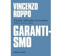 Garantismo. I Nemici, I Falsi Amici, Le Avventure
