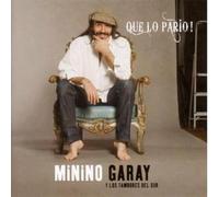 Garay, Minino - Que Lo Pario!
