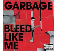 Garbage – Bleed Like Me – CD (Paroles explicites)