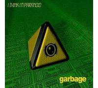 Garbage - I Think I'm Paranoid [Import]