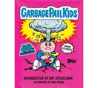 Garbage Pail Kids: 40th Anniversary Edition