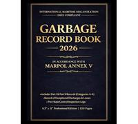 GARBAGE RECORD BOOK PART I & PART II: GARBAGE RECORD BOOK PART I & PART II In accordance with Regulation 10 of Annex V of the International ... Prevention of Pollution from Ships (MARPOL)