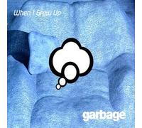 Garbage - When I Grow Up/Can't Seem/Tornado