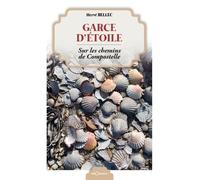 Garce d'étoile - Sur les chemins de Compostelle