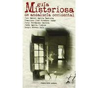 García Bautista, J: Guía Misteriosa De Andalucía Occidental