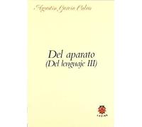García Calvo, A: Del Aparato : Del Lenguaje Iii