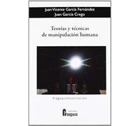 García Fernández, J: Teorías Y Técnicas De Manipulación Huma