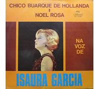 Garcia, Isaura - Chico Buarque De Hollanda E Noel Rosa Na Voz De
