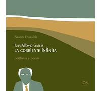 Garcia Juan Alfonso - La Corriente Infinita [Import]