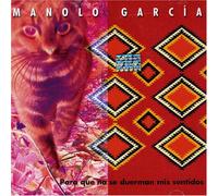 Garcia, Manolo - Para Que No Se Duerman Mis Se