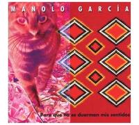 Garcia, Manolo - Para Que No Se Duerman Mis Sen