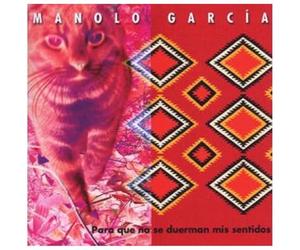 Garcia, Manolo - Para Que No Se Duerman Mis Sen