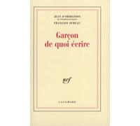 Garçon de quoi écrire - François Sureau - Gallimard - broché - Roman