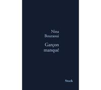 Garcon manque - Nina Bouraoui - Stock - broché - Roman