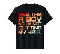 Garçons aux cheveux longs Yes I'm A Boy No I'm Not Cutting My Hair T-Shirt