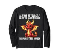 Garçons Dragons, sois toujours toi-même à moins que tu ne puisses être un dragon Manche Longue