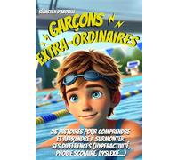 Garçons extraordinaires: 25 histoires de courage et de détermination