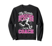 Garçons Soccer Coach My Favorite Soccer Players Femmes Rose Sweatshirt