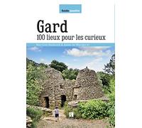Gard. 100 lieux pour les curieux