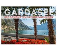 GARDASEE Die schönsten Uferpromenaden (Tischkalender 2026 DIN A5 quer), CALVENDO Monatskalender: Erholsame Plätze mit Seeblick rund um den Lago di Garda