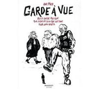Garde à vue - Petit guide pratique pour celles et ceux qui luttent pour leur droits Ana Pich (Auteur)
