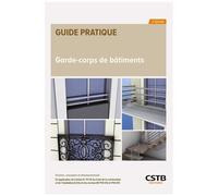 Garde-Corps De Bâtiments - Fonction, Conception Et Dimensionnement Des Éléments De Protection
