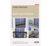 Garde-corps de bâtiments: Fonction, conception et dimensionnement des éléments de protection - En application de l'article R. 111-15 du Code de la ... (CCH) et des normes NF P01-012 et P01-013