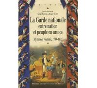 GARDE NATIONALE. NATION PEUPLE EN ARMES REVOLUTIONS