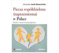 Garde partagée (alternée) en Pologne - Honorata Janik-skowronska (Literatur, Psychologie auf Polnisch)