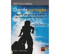 Garde partagée: égalité parentale et intérêts de l'enfant enfin rencontrés?