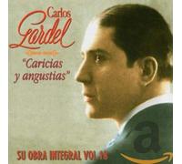 Gardel,Carlos - Caricias Y Angustias-Vol.18