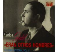 Gardel, Carlos - Eran Otros Hombres [Import]