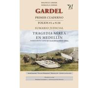 Gardel, primer cuaderno del sumario: Folios #1 a #138