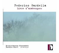 Gardella – Livre d'Arabesques : Portrait du compositeur, Divertimento, Gorli – Stradivarius