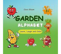 GARDEN ALPHABET: Learn, Laugh, and Color!