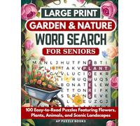 Garden and Nature Word Search for Seniors: 100 Easy-to-Read Puzzles Featuring Flowers, Plants, Animals, and Landscapes