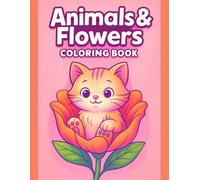 Garden Animals and Flowers Coloring Book for Kids: Simple Garden Scenes: Cute and Easy Designs Featuring Butterflies, Bunnies, and Blooms, Perfect for ... Fun Learning, and Screen-Free Activity
