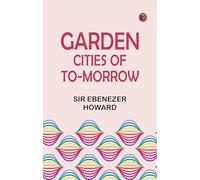 Garden Cities of To-Morrow