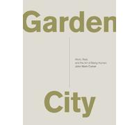 Garden City: Work, Rest, and the Art of Being Human. by Comer, John Mark NEUF