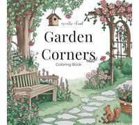 Garden Corners: A Mindful Coloring Experience with Serene Garden Corners and Delicate Designs