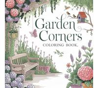 Garden Corners: Bold and Easy Coloring Book