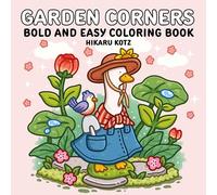 Garden Corners: Bold and Easy Coloring Book: A Cozy Coloring Book for Plant Lovers