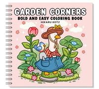 Garden Corners: Bold and Easy Coloring Book for Adults and Teens