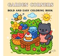 Garden Corners: Bold and Easy Coloring Book for Adults and Teens