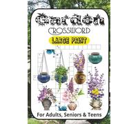 Garden Crossword Puzzle Book Large Print: Crossword Puzzles with Large Print about Garden, Flowers, Botanical, Floral, Herbs and More | 6x9 inches, ... ... Perfect for Calming, Anxiety and Relaxing