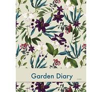Garden Diary: Your Garden Diary is divided into Four Sections - Spring - Summer - Autumn - Winter Each section features Season Planner by Month, ... notes & Forthcoming Season Notes & Plans